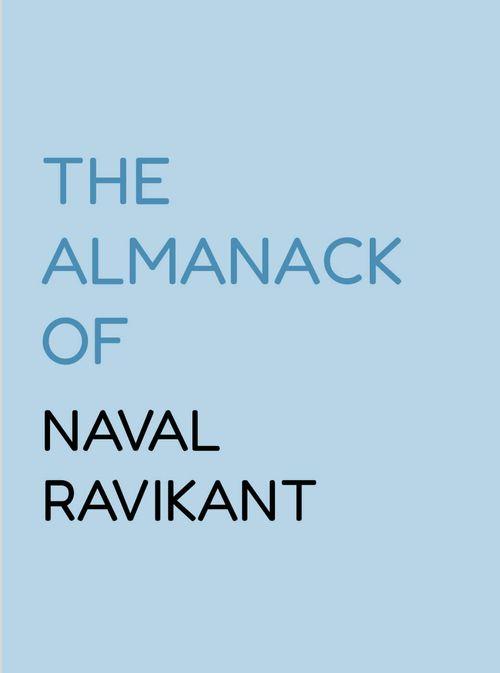 The Alamanck of Naval Ravikant